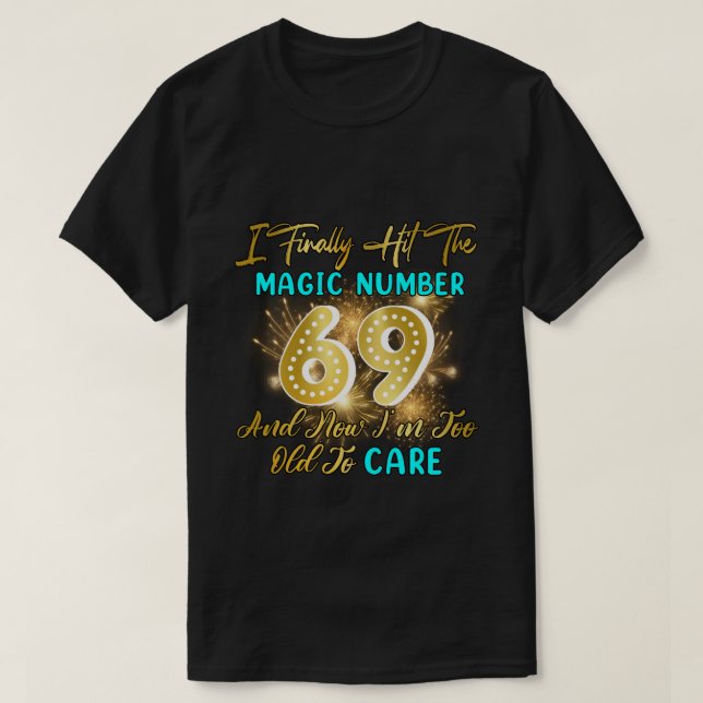 Camiseta RD Funny 69th Birthday Gag Finalmente 69 anos (Frente do Design)