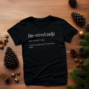 Camiseta Re-aposentado, Estava Cansado Ontem & Estou Cansad