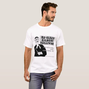 Camiseta Re-Elect Gilbert Sullivan