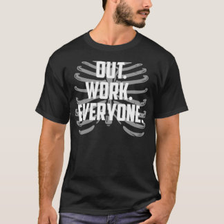 Camiseta Reação Motivativa de Todo o Trabalho de Saída