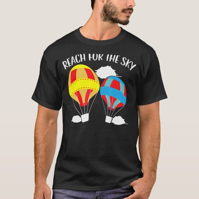 Camiseta Reach For The Sky Hot Air Balloon  Balloon Ride (Frente)