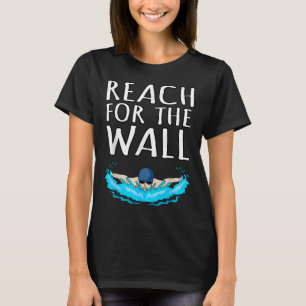Camiseta Reach For Wall Divertido Nadador Nadador Treinador