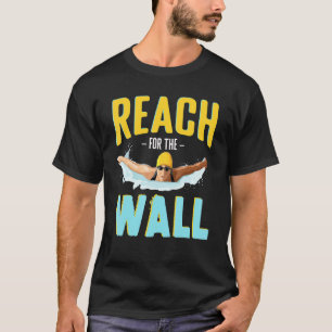 Camiseta Reach For Wall Natação Team For Men Women Kids