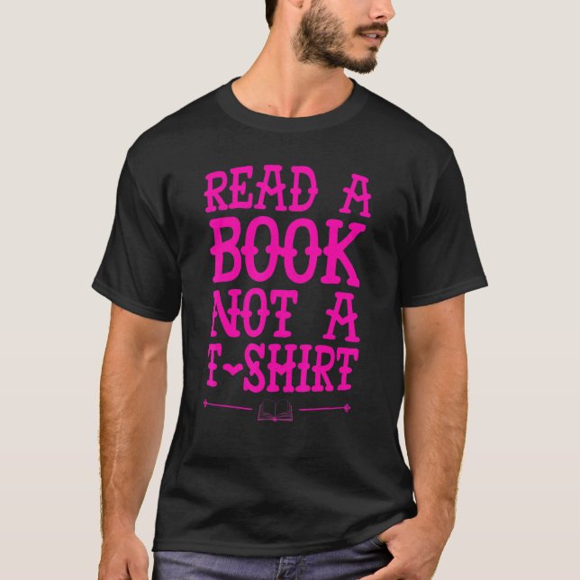 Camiseta Read A Book Not A Voracious Reader And Book (Frente)