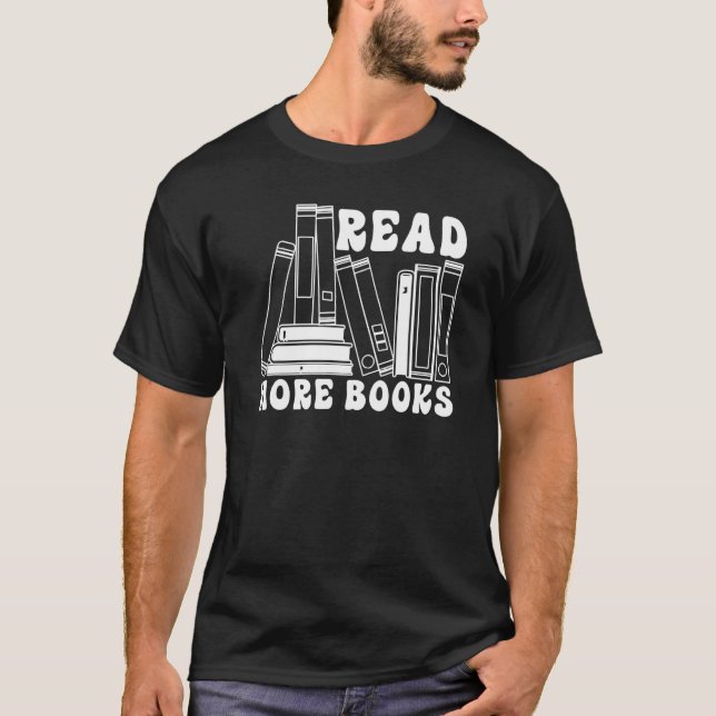 Camiseta Read More Books  Bookworm Librarian Book  Bookish (Frente)