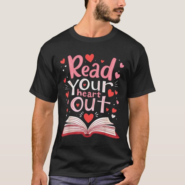 Camiseta Read Your Heart Out Teacher Valentines Day Reading (Frente)