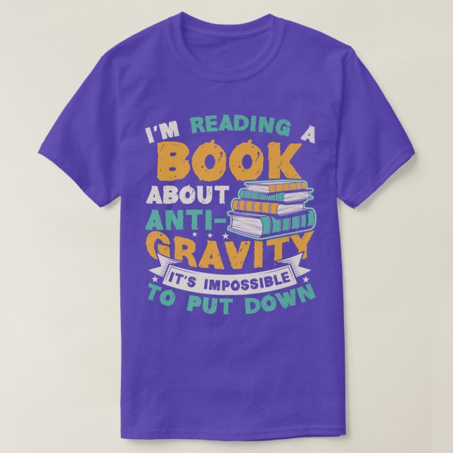 Camiseta Reading Book About Anti Gravity Funny Science Phys (Frente do Design)