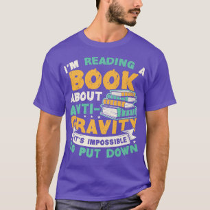 Camiseta Reading Book About Anti Gravity Funny Science Phys