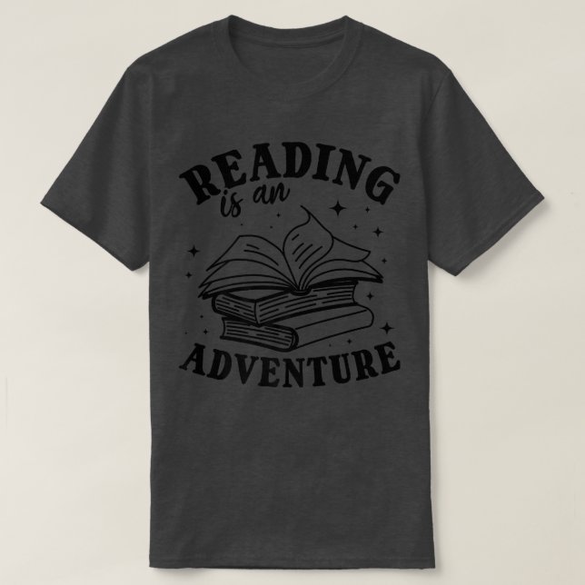Camiseta Reading Is An Adventure Book Lover Book Quote Read (Frente do Design)