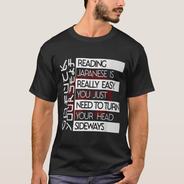 Camiseta Reading Japanese Is Easy Turn Head Sideways Funny  (Frente)
