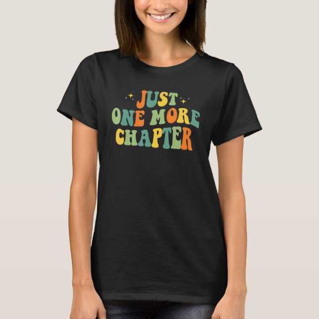 Camiseta Reading     Just One More Chapter Book   (Frente)