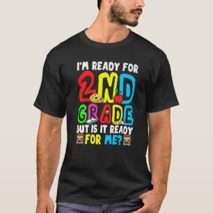 Camiseta Ready For Second Grade Is It Ready For Me Back To