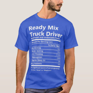 Camiseta Ready Mix Truck Driver Nutrition Factors Job Gift 