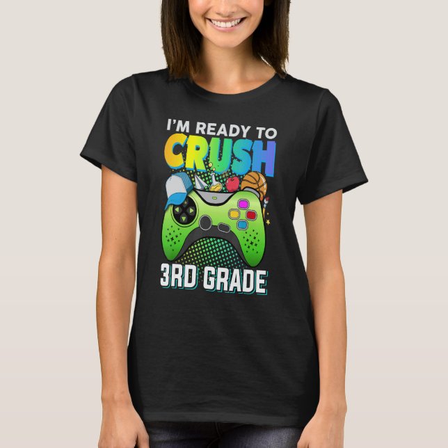 Camiseta Ready to crush 3rd grade third video gamer first d (Frente)