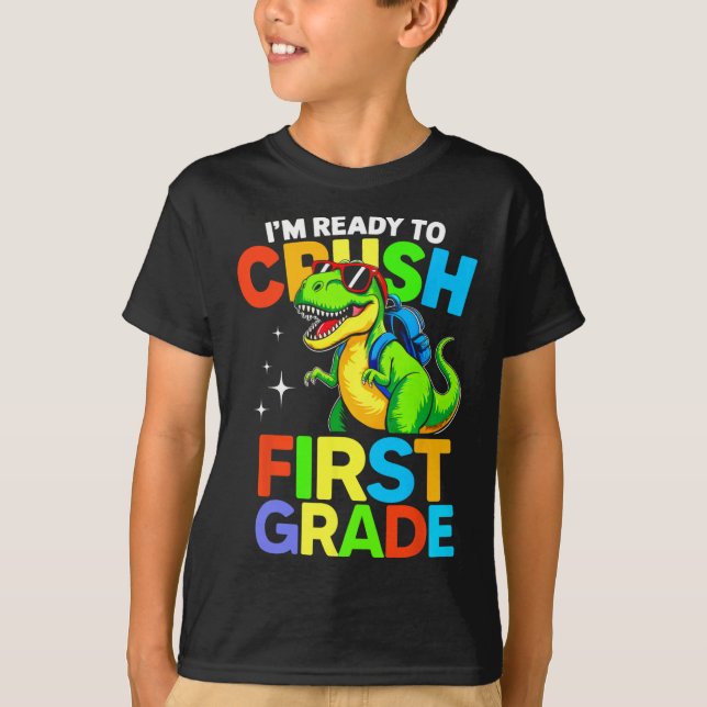 Camiseta Ready To Crush First Grade 1st Day Of School Dinos (Frente)