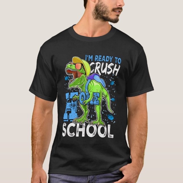 Camiseta Ready To Crush Homeschool T Rex Dinosaur Back to S (Frente)