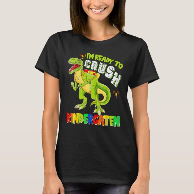 Camiseta Ready To Crush Kindergarten Dinosaur Back To Schoo (Frente)