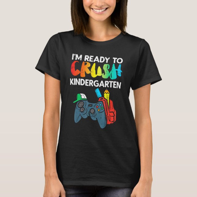 Camiseta Ready To Crush Kindergarten Video Gamer First Day  (Frente)