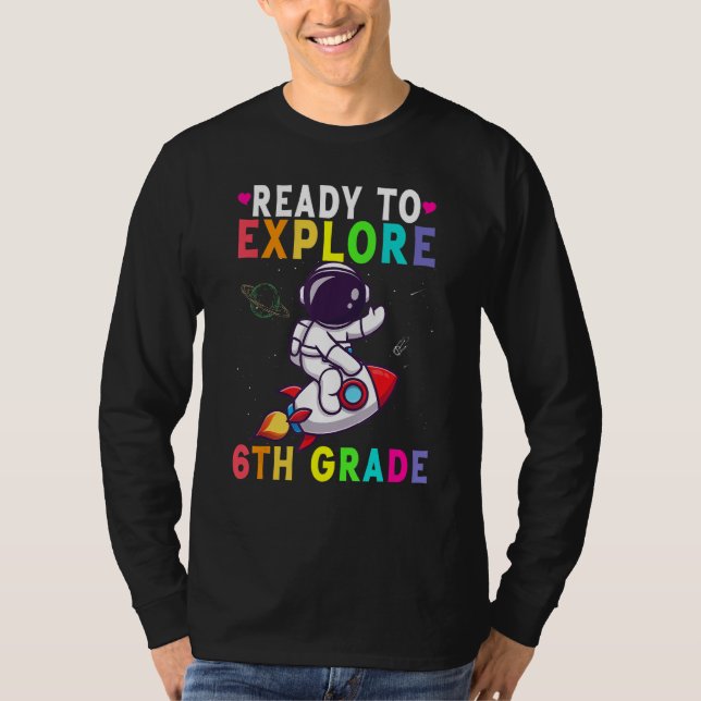 Camiseta Ready To Explore 6th Grade Cute Astronaut Boys Gir (Frente)