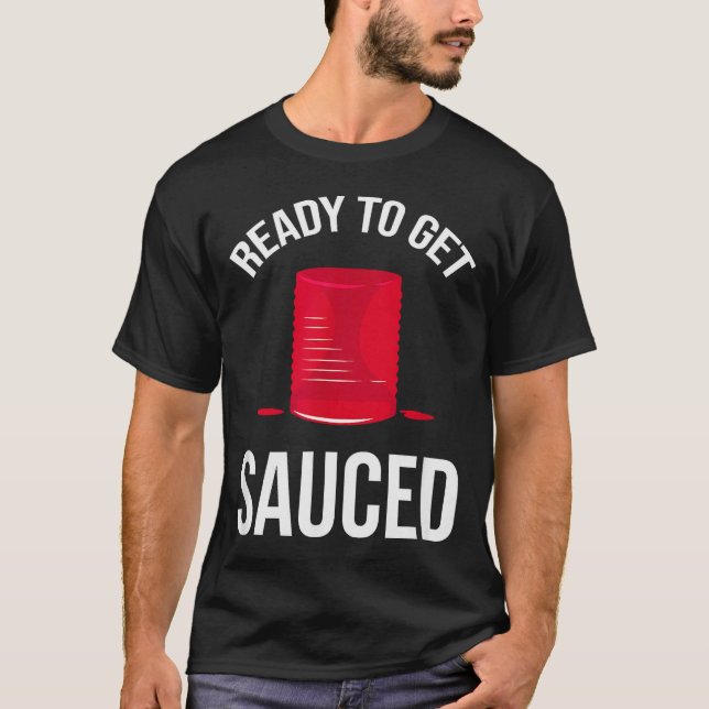 Camiseta Ready To Get Sauced Funny Cranberry Sauce Thanksgi (Frente)