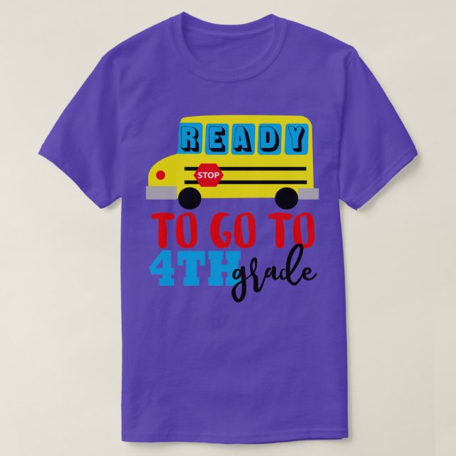 Camiseta Ready to go to fourth grade School bus first day o (Frente do Design)