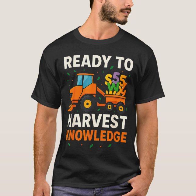 Camiseta Ready To Harvest Knowledge Tractor Farmer Teacher  (Frente)