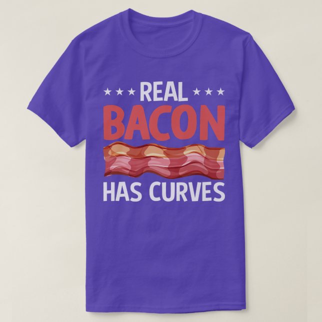 Camiseta Real Bacon Has Curves - Funny Pig Meat Grilling Ba (Frente do Design)
