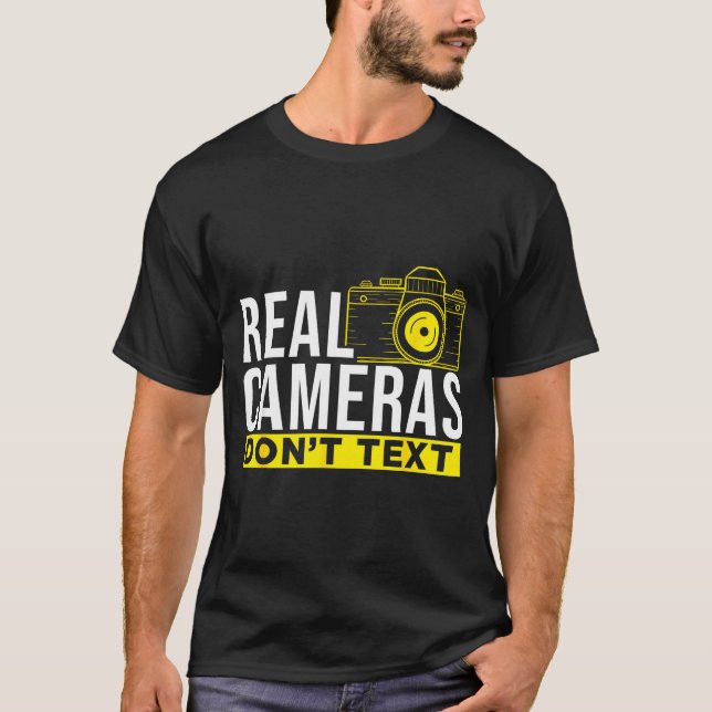Camiseta Real Cameras Don't Text Cool Photography  (Frente)