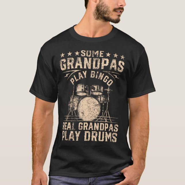 Camiseta Real Grandpa Play Drums Funny Drummer Grandpa Perc (Frente)