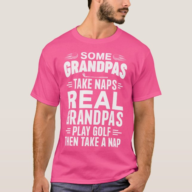 Camiseta Real Grandpas Play Golf Funny Golf Grandpa Golfers (Frente)