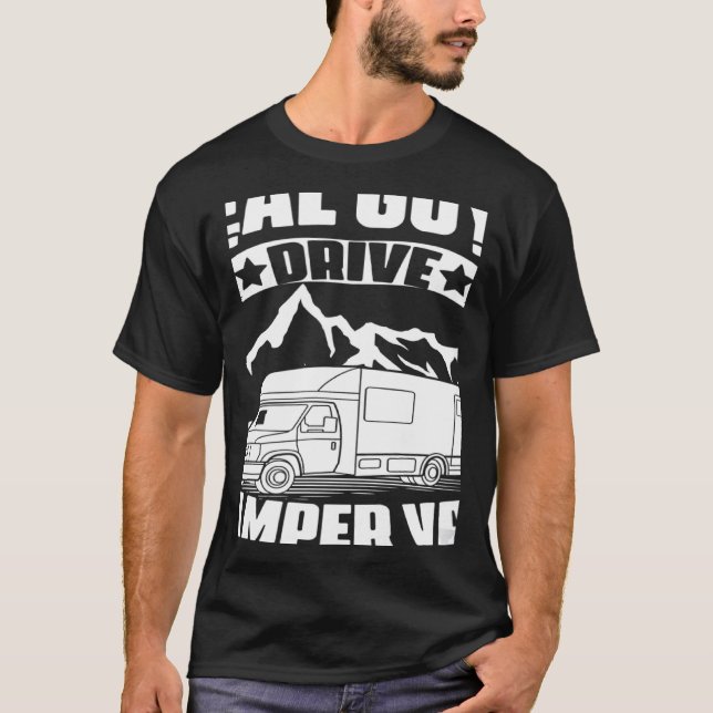 Camiseta Real Guys Drive Camper Van Camp Travel Hiking Camp (Frente)
