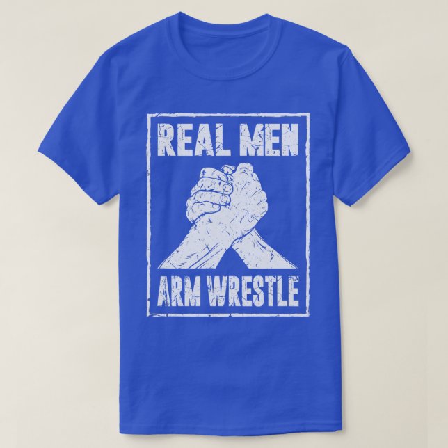 Camiseta Real Men Arm Wrestle (Frente do Design)