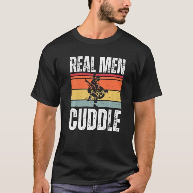 Camiseta Real Men Cuddle  Brazilian Jiu Jitsu (Frente)