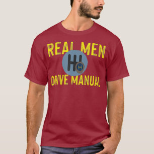 Camiseta Real Men Drive Manual Gearbox Design