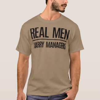 Camiseta Real Men Marry ManagersManager HusbandT-Shirt