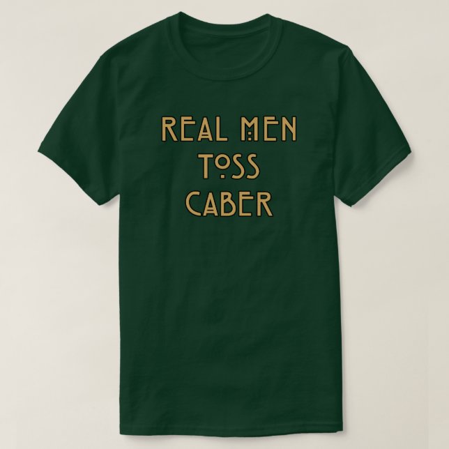 Camiseta Real Men Toss Caber (Frente do Design)