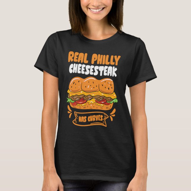 Camiseta Real Philly Cheesesteak has curves  Philly Cheeses (Frente)