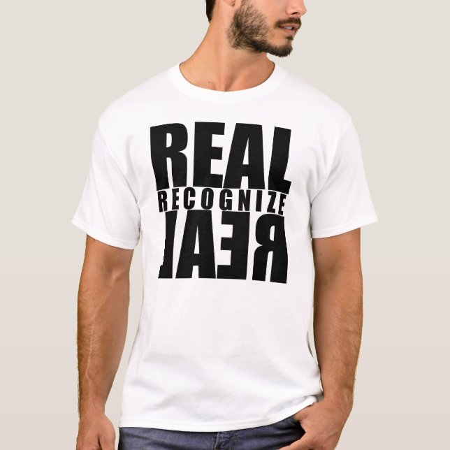 Camiseta Real reconheça o T branco real (Frente)