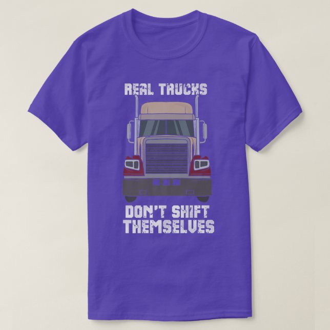 Camiseta Real Trucks Don't Shift Themselves  (Frente do Design)