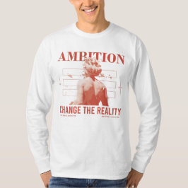 Camiseta Realidade de mudança de ambição