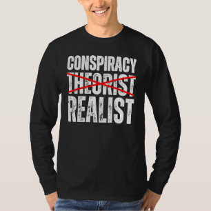 Camiseta Realista da Conspiração Teorias da Conspiração Sã