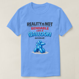 Camiseta Reality Is Not Bendable (1)
