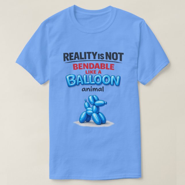Camiseta Reality Is Not Bendable (1) (Frente do Design)