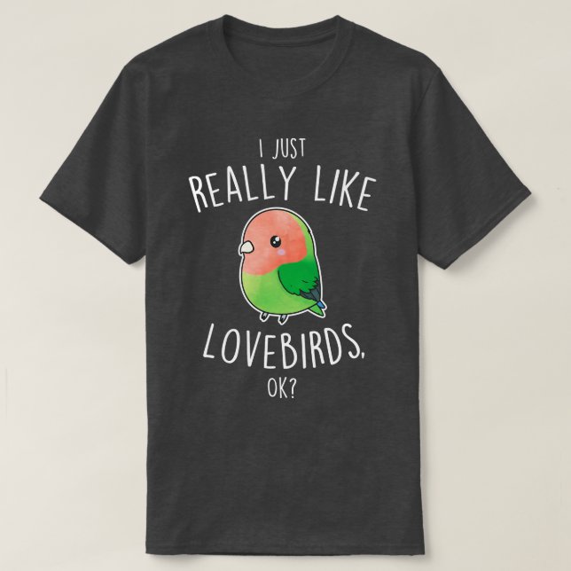 Camiseta Realmente Como PeachFaced Lovebird Parrot (Frente do Design)