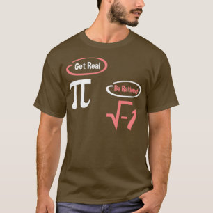 Camiseta Realmente Seja Racional Dia Nacional De Pi