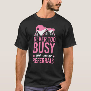 Camiseta Realtor Nunca Ocupado Para Seus Referenciais