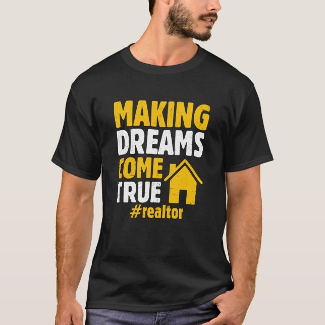 Camiseta Realtor Saying Making Dreams Come True Homeowner (Frente)