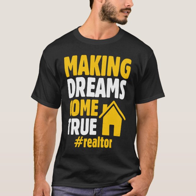 Camiseta Realtor Saying Making Dreams Come True Homeowner (Frente)