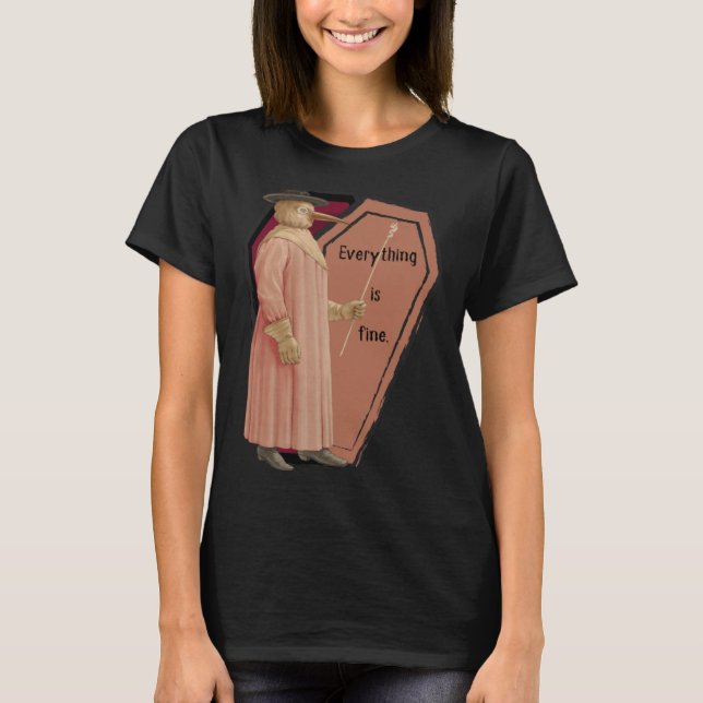 Camiseta Reassuring Plague Doctor  Everything is Fine (Frente)