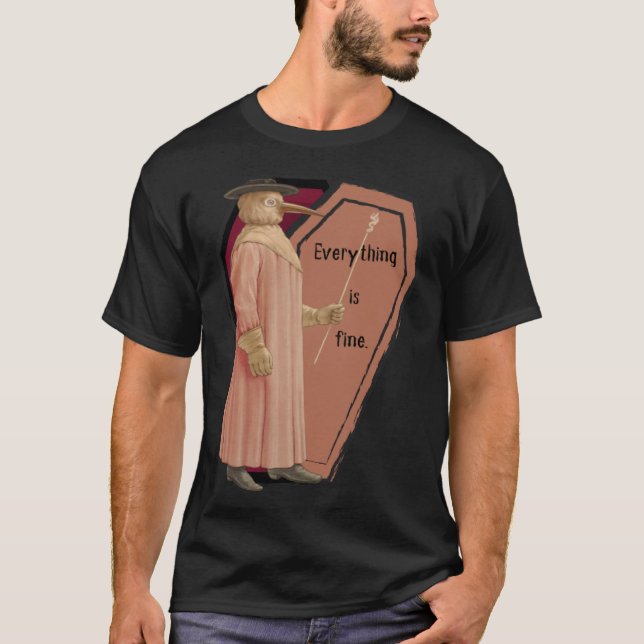 Camiseta Reassuring Plague Doctor  Everything is Fine (Frente)